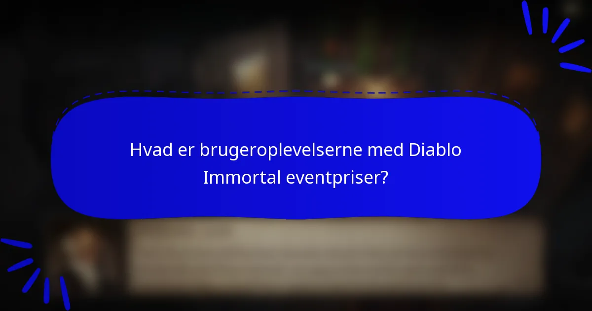 Hvad er brugeroplevelserne med Diablo Immortal eventpriser?