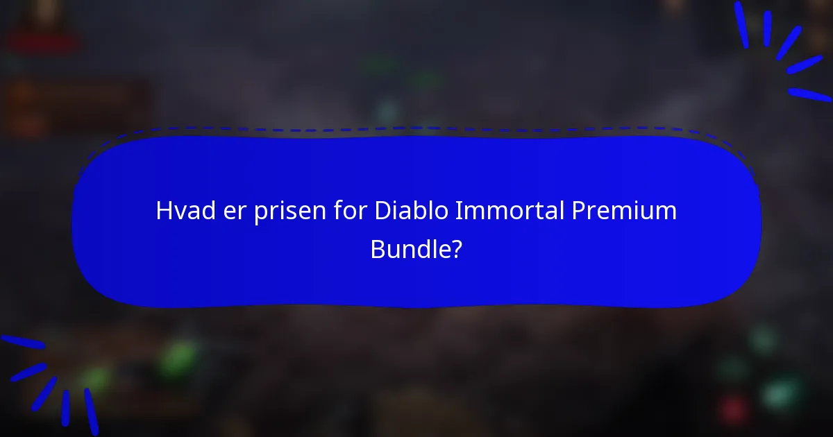 Hvad er prisen for Diablo Immortal Premium Bundle?
