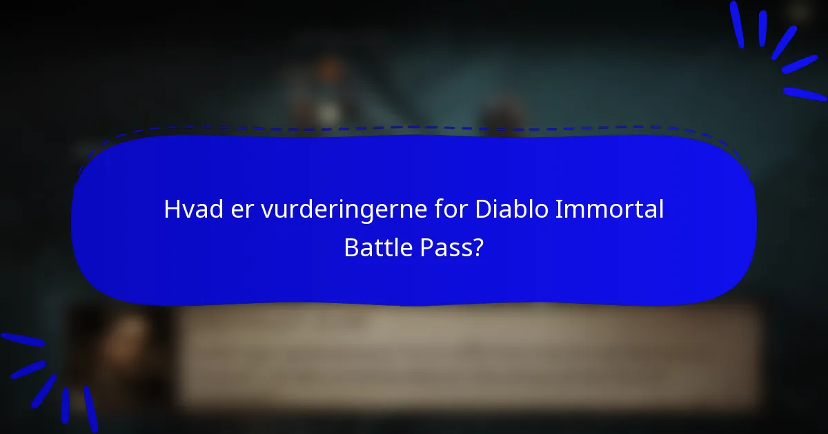 Hvad er vurderingerne for Diablo Immortal Battle Pass?