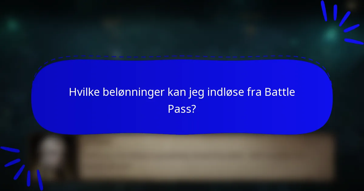 Hvilke belønninger kan jeg indløse fra Battle Pass?