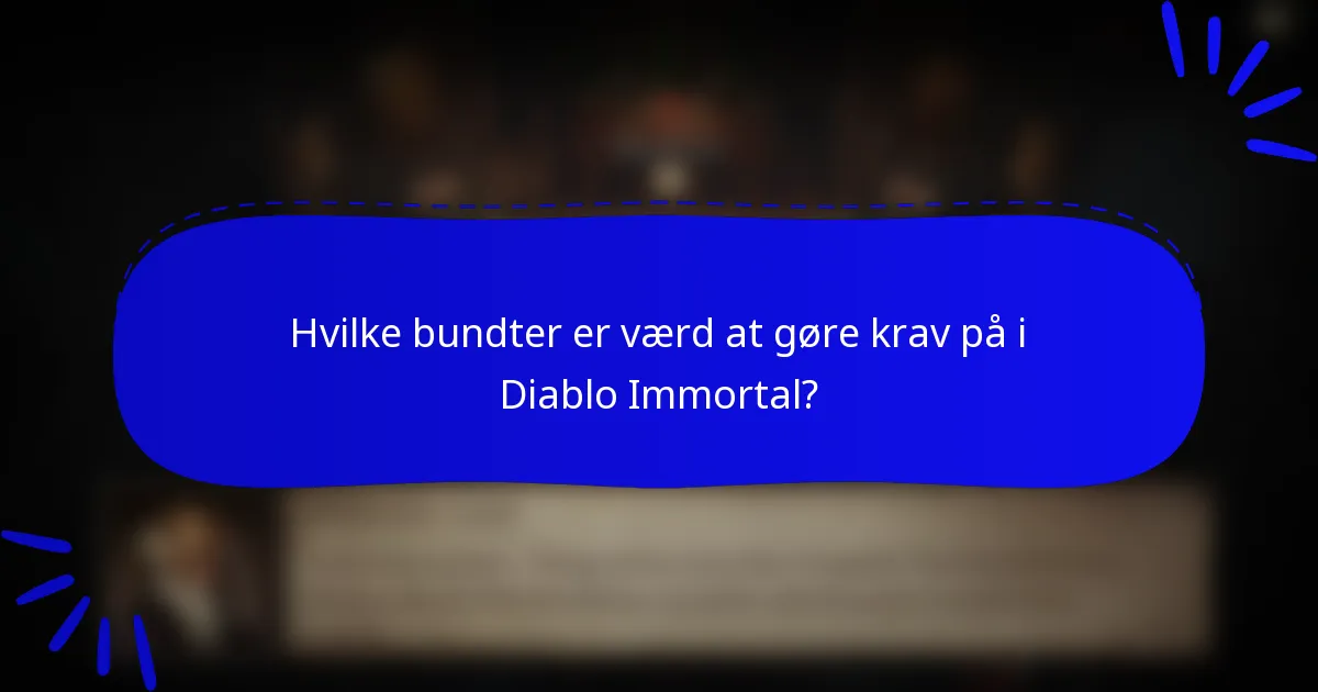 Hvilke bundter er værd at gøre krav på i Diablo Immortal?