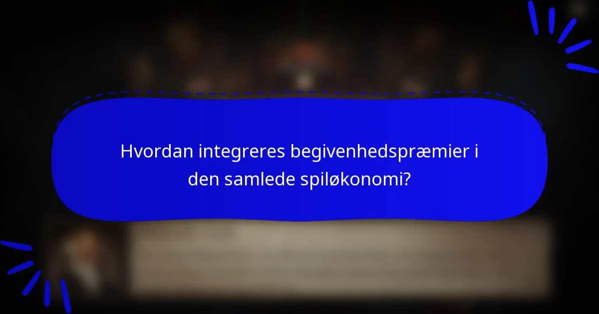 Hvordan integreres begivenhedspræmier i den samlede spiløkonomi?