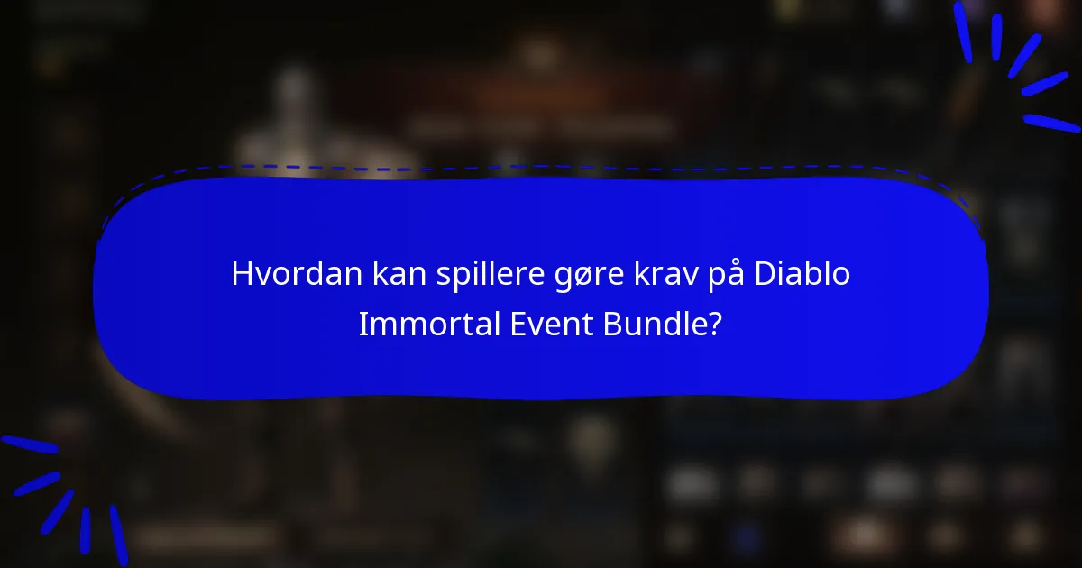Hvordan kan spillere gøre krav på Diablo Immortal Event Bundle?