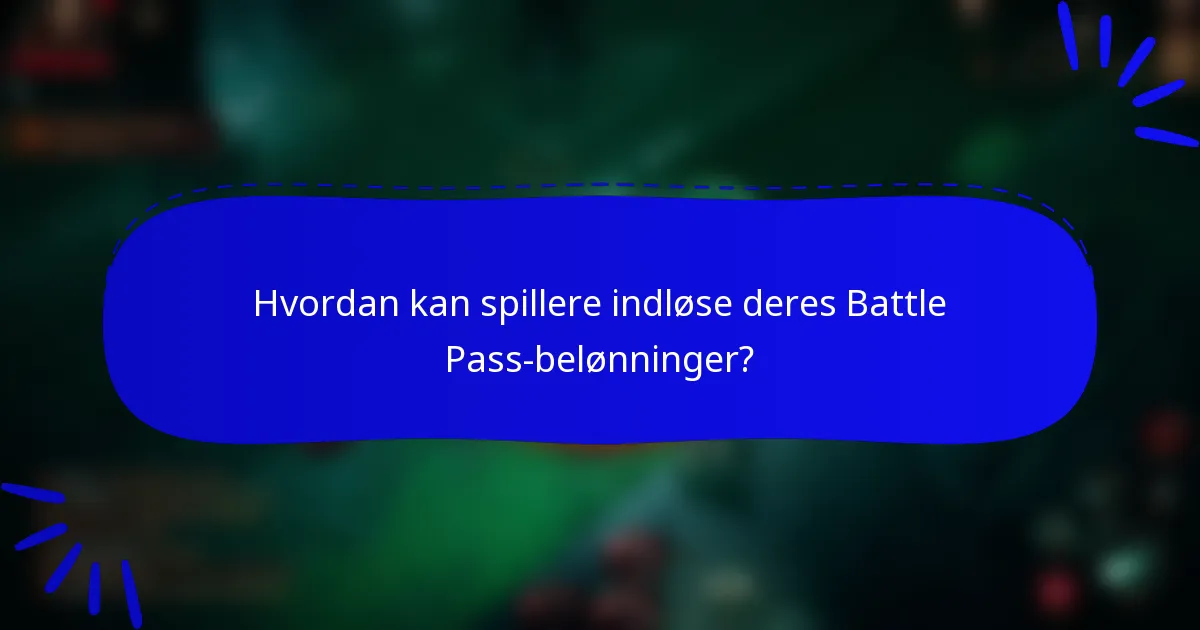 Hvordan kan spillere indløse deres Battle Pass-belønninger?
