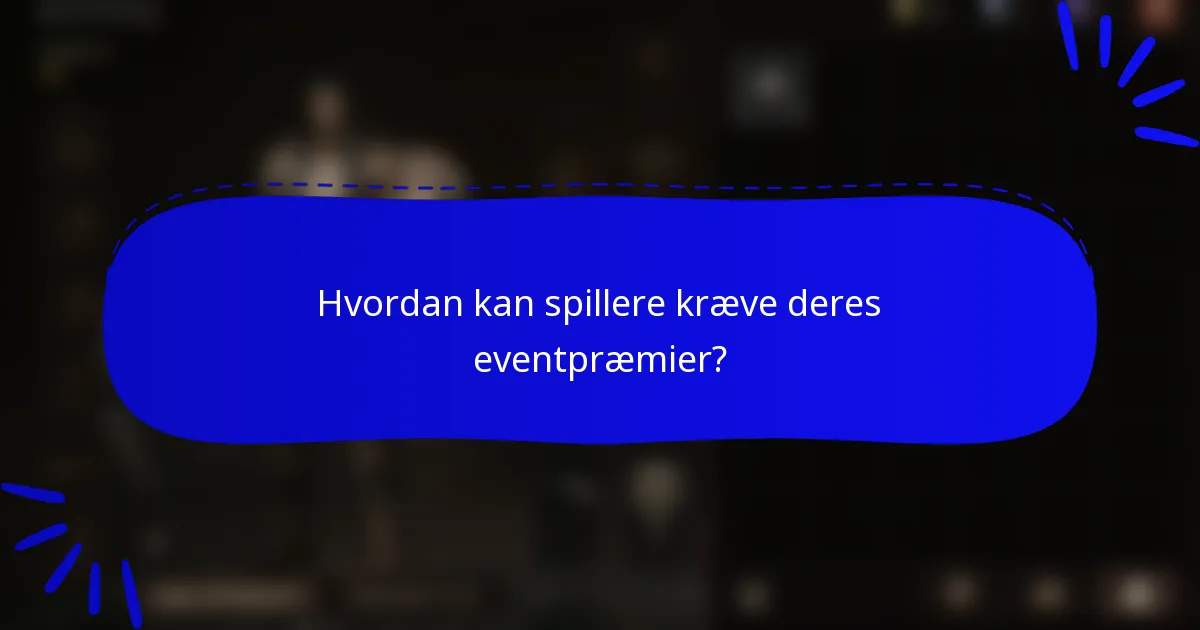 Hvordan kan spillere kræve deres eventpræmier?