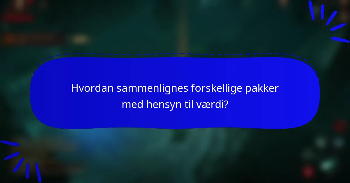 Hvordan sammenlignes forskellige pakker med hensyn til værdi?