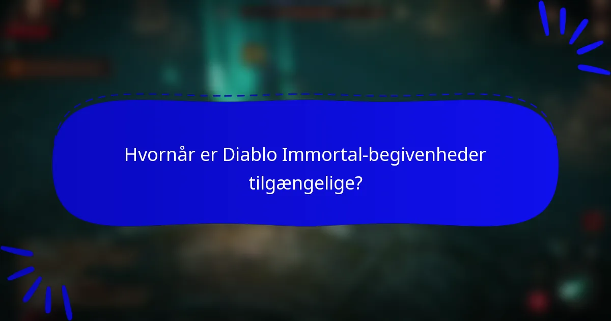 Hvornår er Diablo Immortal-begivenheder tilgængelige?
